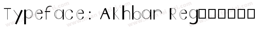 Typeface: Akhbar Reg字体转换